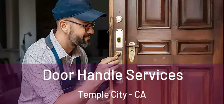 Door Handle Services Temple City - CA