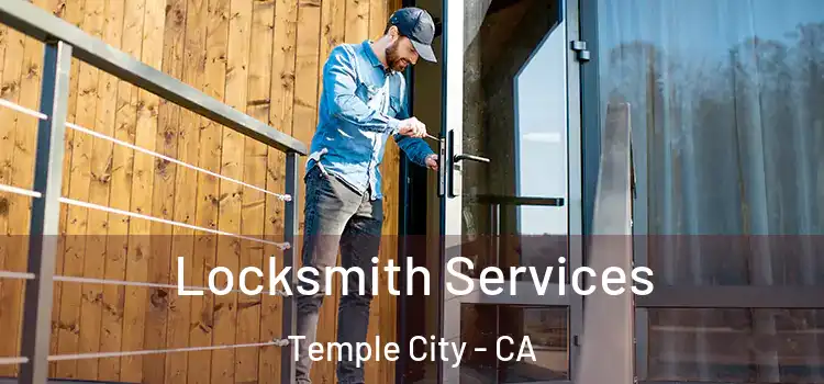 Locksmith Services Temple City - CA