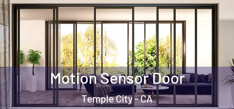 Motion Sensor Door Temple City - CA