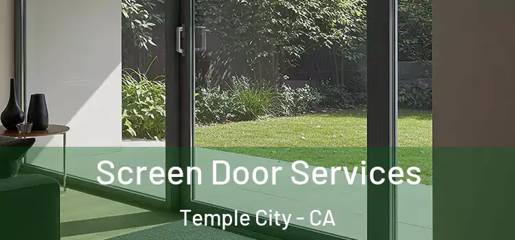 Screen Door Services Temple City - CA